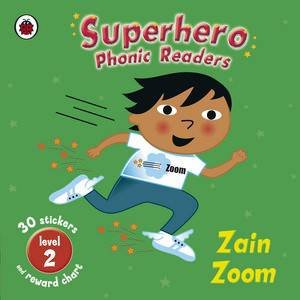 Superhero Phonic Readers L2: Zain Zoom by Ladybird