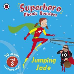 Superhero Phonic Readers L3: Jumping Jade by Ladybird