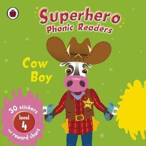 Superhero Phonic Readers L4: Cow Boy by Ladybird