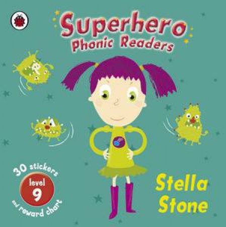 Superhero Phonic Readers: Stella Steel by Ladybird