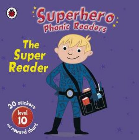 Superhero Phonic Readers: The Super Reader by Ladybird