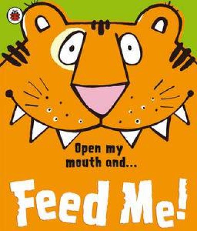 Feed Me! by Ladybird