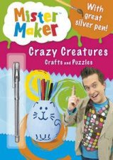 Mister Maker Crazy Creatures Crafts and Puzzles