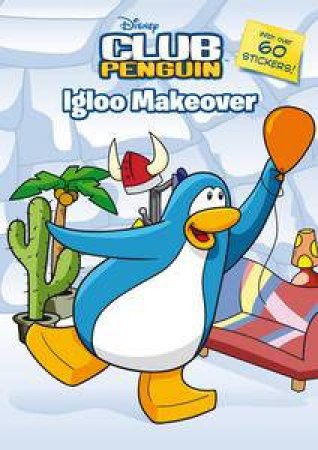 Disney Club Penguin: Igloo Makeover by Disney