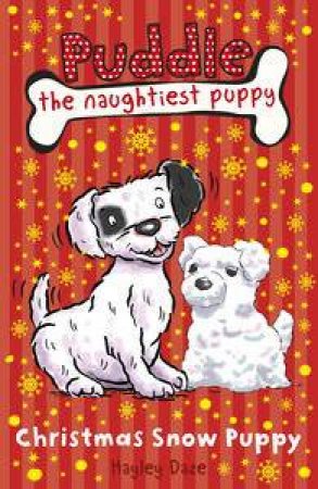 Puddle the Naughtiest Puppy: Christmas Snow Puppy by Various