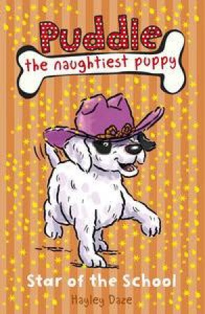 Puddle The Naughtiest Puppy: Star of the School: Bk 10 by Various