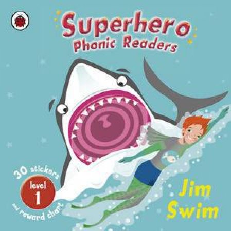 Superhero Phonic Readers: Jim Swim, Level 1 by Various