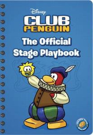 Club Penguin: The Official Stage Playbook by Various