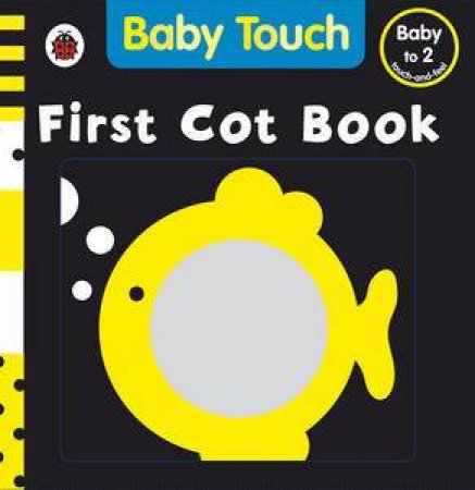 Baby Touch: First Cot Book by Various