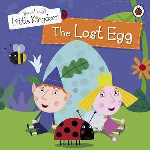 Ben and Holly's Little Kingdom: The Lost Egg by Various