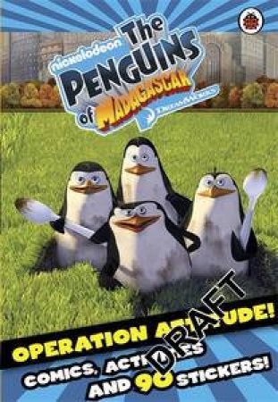 The Penguins of Madagascar: Operation Attitude! by Various