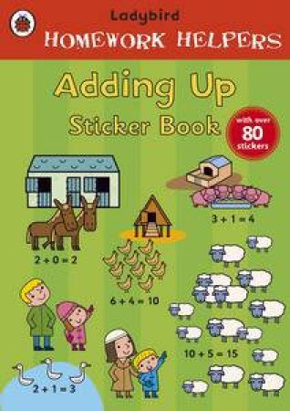 Homework Helpers: Adding Up Sticker Book by Various