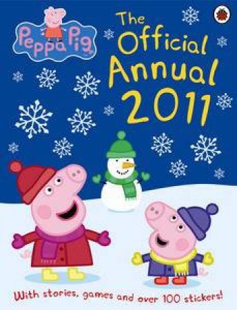 Peppa Pig: The Official Annual 2011 by Various