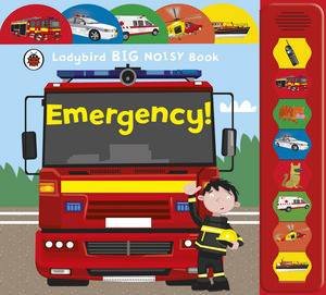 Ladybird Big Noisy Book: Emergency! by Ladybird