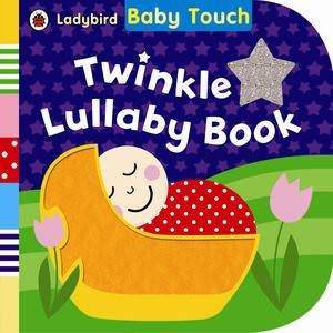 Baby Touch: Twinkle Lullaby Book by Various