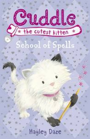 Cuddle the Cutest Kitten04: School of Spells by Hayley Daze