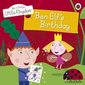 Ben & Holly's Little Kingdom: Ben Elf's Birthday by Various