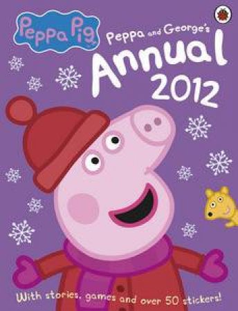 Peppa Pig: The Official Annual 2012 by Various