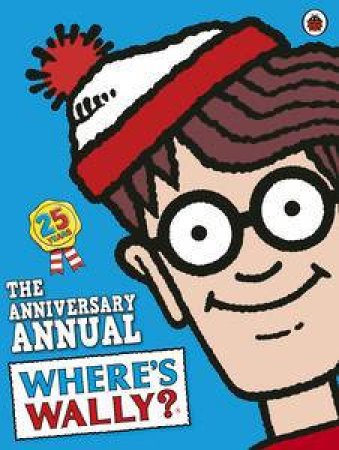 Where's Wally?: The Anniversary Annual by Ladybird