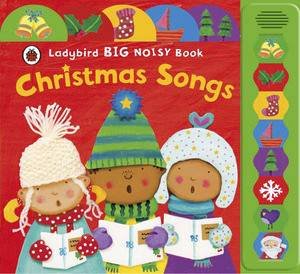 Ladybird Big Noisy Book: Christmas Songs by Ladybird