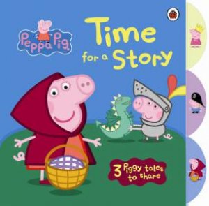 Peppa Pig: Time for a Story with Peppa Pig by Various