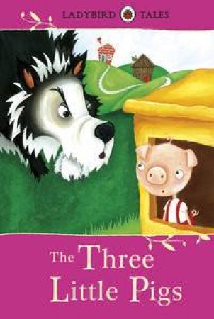 Ladybird Tales: The Three Little Pigs by Various