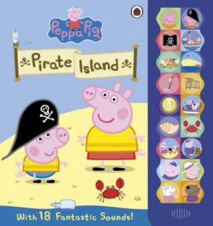 Peppa Pig: Pirate Island Sound Book by Various