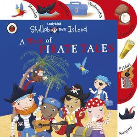 Skullabones Island: A Week of Pirate Tales by Various 