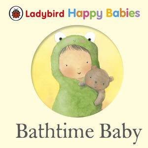 Ladybird Happy Babies: Bathtime Baby by Various