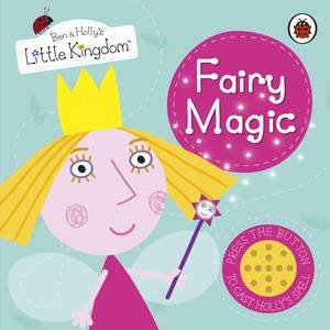 Ben And Holly's Little Kingdom:Holly's Magic Wand by Ladybird