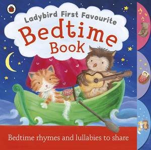 Ladybird First Favourite: Bedtime Book: Bedtime Rhymes and Lullabies to Share by Various 