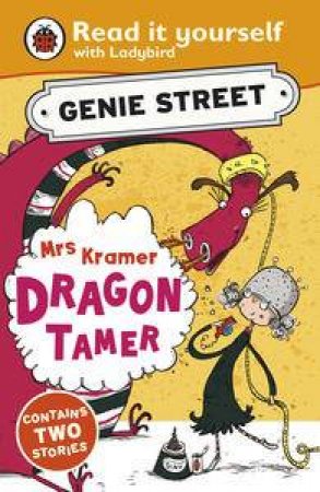 Genie Street 01 Read It Yourself: Mrs Kramer, Dragon Tamer by Various