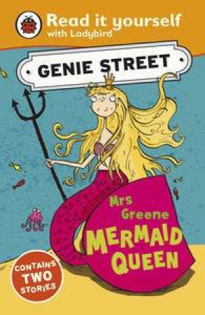 Read It Yourself: Genie Street: Mrs Greene, Mermaid Queen by Various 