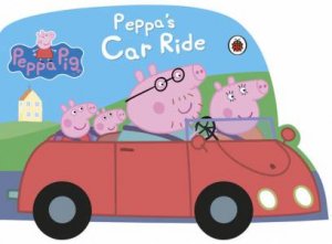 Peppa Pig: Peppa's Car Ride by Various