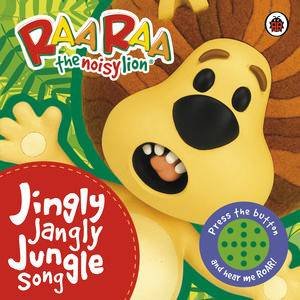 Raa Raa The Noisy Lion: Jingly Jangly Jungle Song by Various 