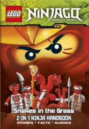 LEGO Ninjago: Snakes in Grass/ Bravest Ninja: 2-in-1 Ninja Handbook by Various 