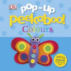 Colours: Pop-Up Peekaboo! by Various 