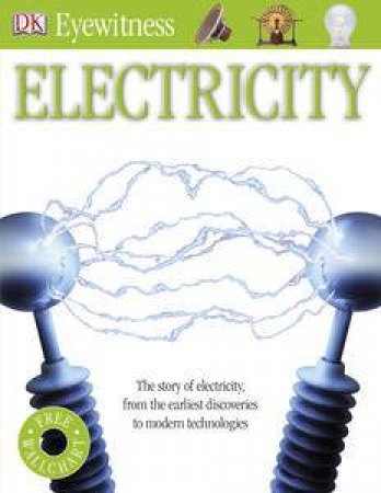 Electricity: DK Eyewitness by Various 