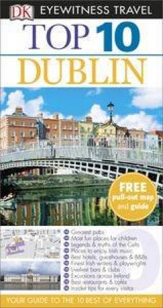 Top 10 Eyewitness Travel Guide: Dublin - 7th Ed. by Various