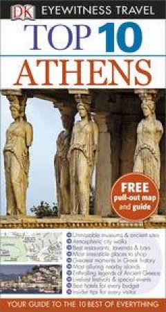 Eyewitness Top 10 Travel Guide: Athens (6th Edition) by Various