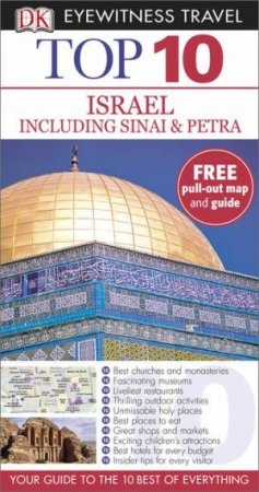 Eyewitness Top 10 Travel Guide: Israel, Sinai and Petra -2nd Ed. by Various