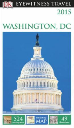 Eyewitness Travel Guide: Washington, DC 2015- 11th Ed. by Various