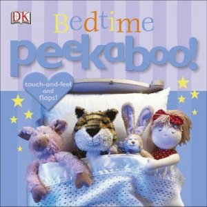 Bedtime: Peekaboo! by Kindersley Dorling