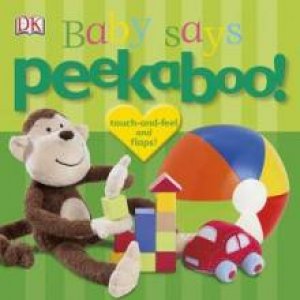 Baby Says: Peekaboo! by Kindersley Dorling