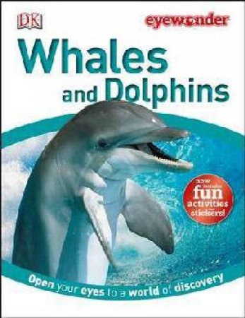 Whales and Dolphins: Eye Wonder by Kindersley Dorling