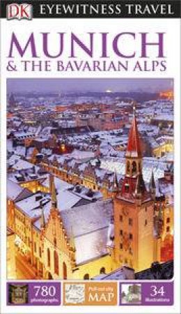 Eyewitness Travel Guide: Munich & the Bavarian Alps (7th Edition) by Various