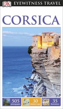 Eyewitness Travel Guide: Corsica (6th Edition) by Various