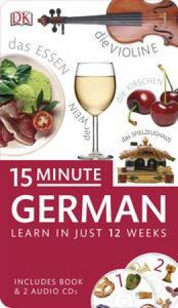 15 Minute German: Book & CD Pack: Learn in Just 12 Weeks by Kindersley Dorling