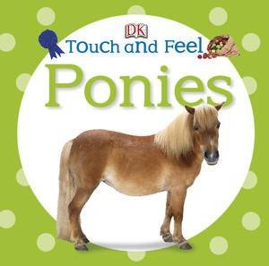 Ponies: Touch and Feel by Kindersley Dorling