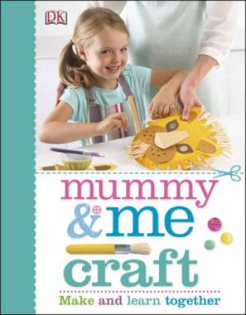 Mummy & Me: Craft by Various 